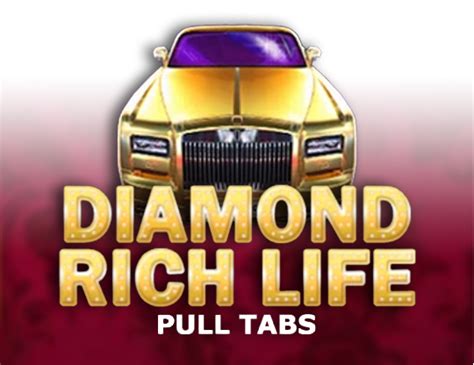Diamond Rich Life Pull Tabs brabet